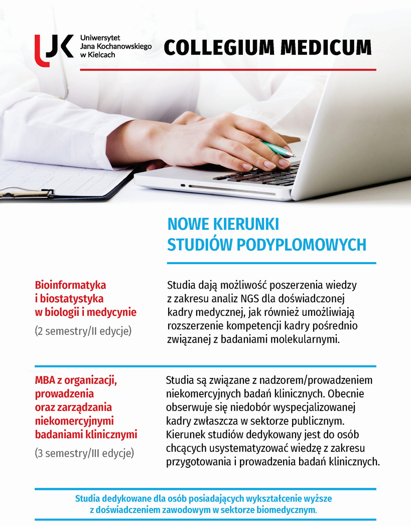 plakat studia podyplomowe, logo UJK, Collegium Medicum, Nowe kierunki studiów podyplomowych czyli Bioinformatyka i biostatystyka w biologii i medycynie 2 semestry II edycje oraz MBA z organizacji, prowadzenia oraz zarządzania niekomercyjnymi badaniami klinicznymi 3 semestry III edycje